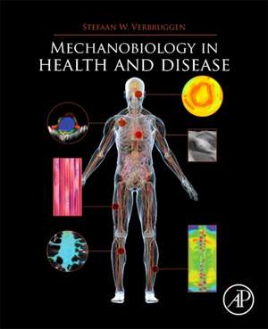 Mechanobiology in Health and Disease de Stefaan Verbruggen