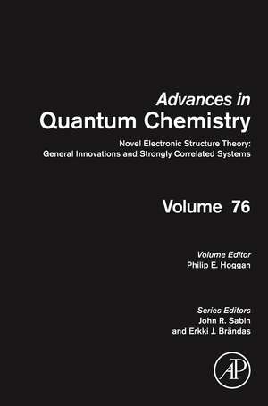 Novel Electronic Structure Theory: General Innovations and Strongly Correlated Systems de Philip E. Hoggan