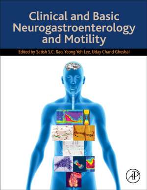 Clinical and Basic Neurogastroenterology and Motility de Satish S.C. Rao