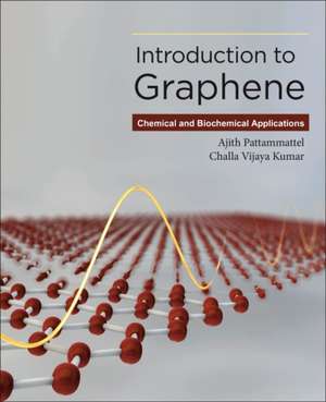 Introduction to Graphene: Chemical and Biochemical Applications de Challa Vijaya Kumar