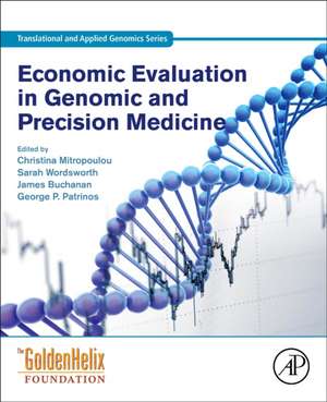 Economic Evaluation in Genomic and Precision Medicine de Christina Mitropoulou