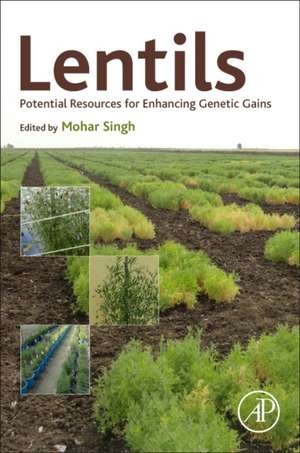 Lentils: Potential Resources for Enhancing Genetic Gains de Mohar Singh