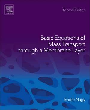 Basic Equations of Mass Transport Through a Membrane Layer de Endre Nagy