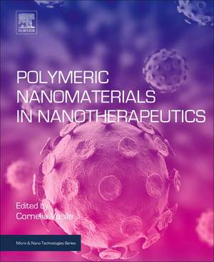 Polymeric Nanomaterials in Nanotherapeutics de Cornelia Vasile