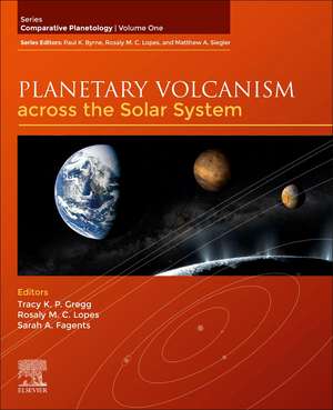 Planetary Volcanism across the Solar System de Tracy K. P. Gregg