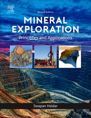 Mineral Exploration: Principles and Applications de Swapan Kumar Haldar