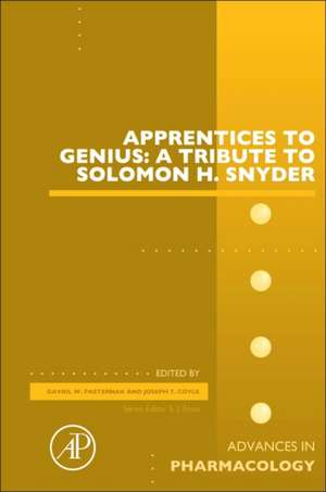 Apprentices to Genius: A tribute to Solomon H. Snyder de Joseph T. Coyle