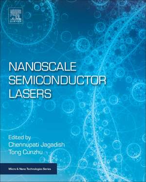 Nanoscale Semiconductor Lasers de Cunzhu Tong