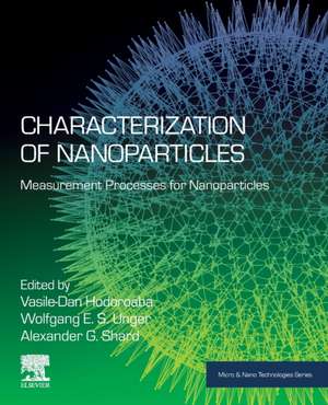 Characterization of Nanoparticles: Measurement Processes for Nanoparticles de Vasile-Dan Hodoroaba