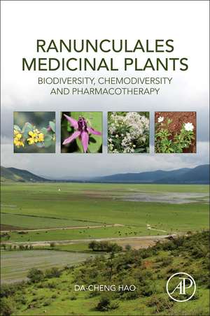 Ranunculales Medicinal Plants: Biodiversity, Chemodiversity and Pharmacotherapy de Da-Cheng Hao