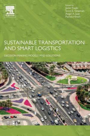 Sustainable Transportation and Smart Logistics: Decision-Making Models and Solutions de Javier Faulin