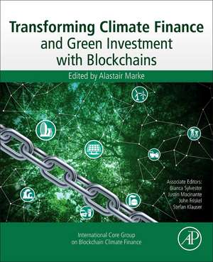 Transforming Climate Finance and Green Investment with Blockchains de Alastair Marke