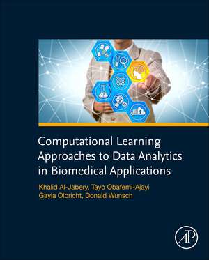 Computational Learning Approaches to Data Analytics in Biomedical Applications de Khalid Al-Jabery