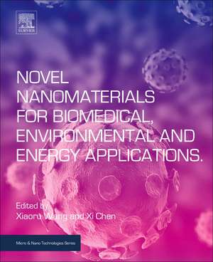 Novel Nanomaterials for Biomedical, Environmental and Energy Applications de Xiaoru Wang