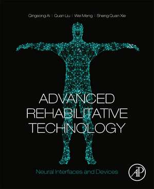 Advanced Rehabilitative Technology: Neural Interfaces and Devices de Qingsong Ai