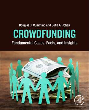 Crowdfunding: Fundamental Cases, Facts, and Insights de Douglas J. Cumming