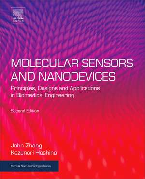 Molecular Sensors and Nanodevices: Principles, Designs and Applications in Biomedical Engineering de John X. J. Zhang