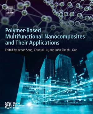 Polymer-Based Multifunctional Nanocomposites and Their Applications de John Zhanhu Guo