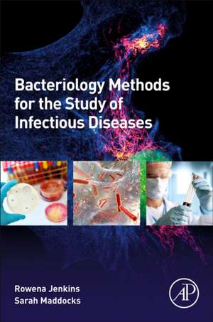 Bacteriology Methods for the Study of Infectious Diseases de Rowena Jenkins