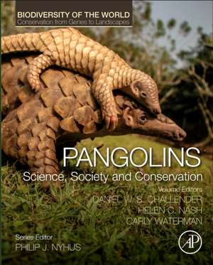 Pangolins: Science, Society and Conservation de Daniel W.S. Challender