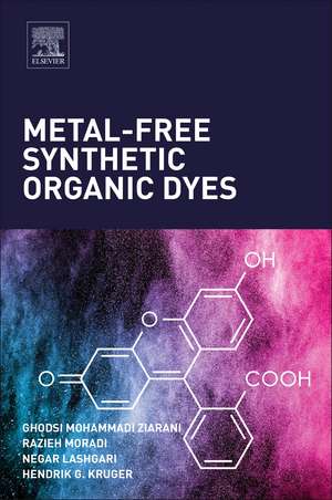 Metal-Free Synthetic Organic Dyes de Ghodsi Mohammadi Ziarani