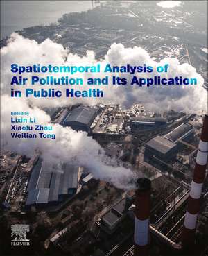 Spatiotemporal Analysis of Air Pollution and Its Application in Public Health de Lixin Li