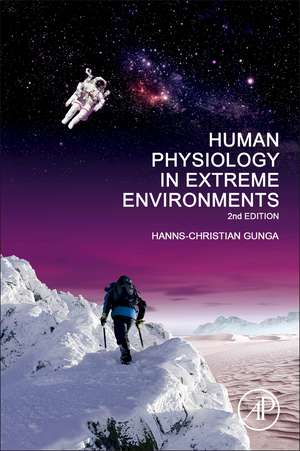 Human Physiology in Extreme Environments de Hanns-Christian Gunga