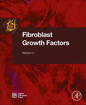 Fibroblast Growth Factors de Xiaokun Li