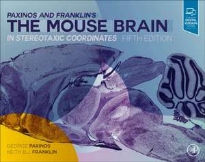 Paxinos and Franklin's the Mouse Brain in Stereotaxic Coordinates de George Paxinos