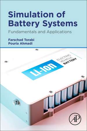 Simulation of Battery Systems: Fundamentals and Applications de Farschad Torabi