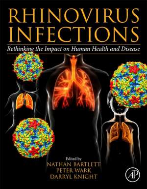 Rhinovirus Infections: Rethinking the Impact on Human Health and Disease de Nathan Bartlett