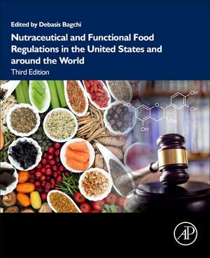 Nutraceutical and Functional Food Regulations in the United States and around the World de Debasis Bagchi