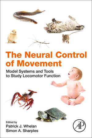 The Neural Control of Movement: Model Systems and Tools to Study Locomotor Function de Patrick J. Whelan