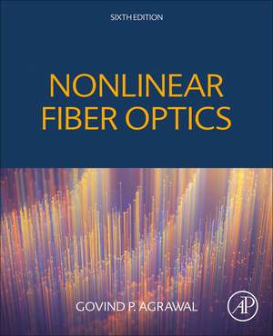 Nonlinear Fiber Optics de Govind P. Agrawal