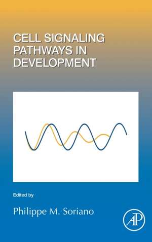 Cell Signaling Pathways in Development de Philippe M. Soriano