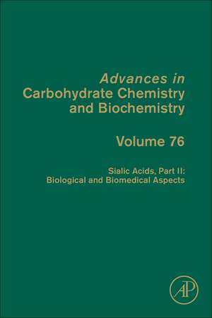 Sialic Acids, Part II: Biological and Biomedical Aspects de David C. Baker