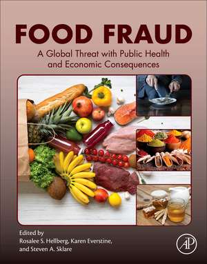 Food Fraud: A Global Threat with Public Health and Economic Consequences de Rosalee S. Hellberg