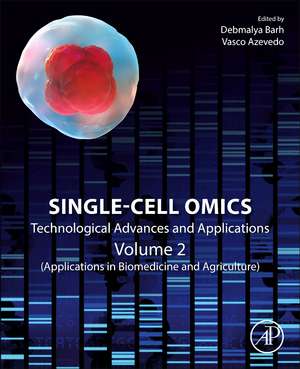 Single-Cell Omics: Volume 2: Technological Advances and Applications de Debmalya Barh