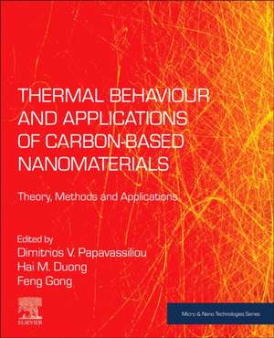 Thermal Behaviour and Applications of Carbon-Based Nanomaterials: Theory, Methods and Applications de Dimitrios V. Papavassiliou