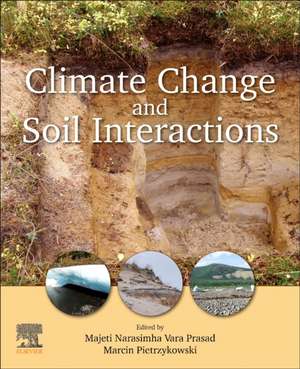 Climate Change and Soil Interactions de Majeti Narasimha Var Prasad