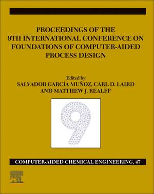 FOCAPD-19/Proceedings of the 9th International Conference on Foundations of Computer-Aided Process Design, July 14 - 18, 2019 de Salvador Garcia Munoz