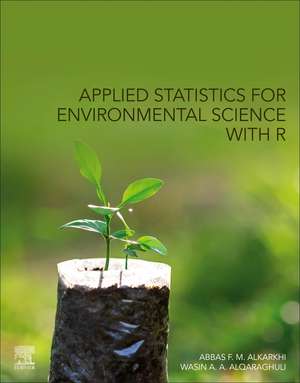 Applied Statistics for Environmental Science with R de Abbas F. M. Al-Karkhi