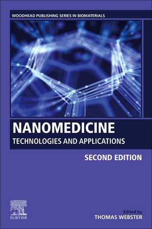 Nanomedicine: Technologies and Applications de Thomas J Webster