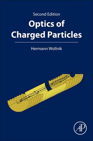 Optics of Charged Particles de Hermann Wollnik