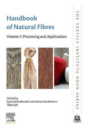 Handbook of Natural Fibres: Volume 2: Processing and Applications de Ryszard M. Kozlowski