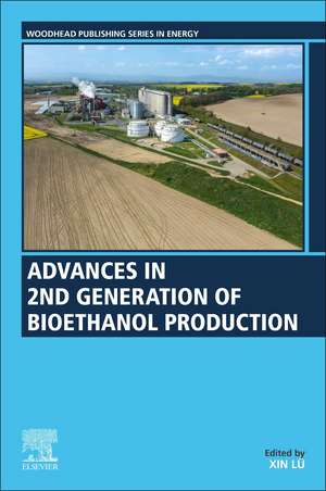 Advances in 2nd Generation of Bioethanol Production de Xin Lu