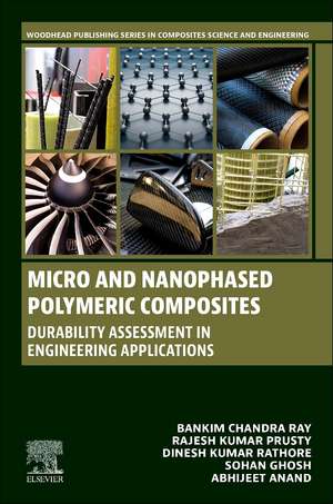 Micro and Nanophased Polymeric Composites: Durability Assessment in Engineering Applications de Bankim Chandra Ray