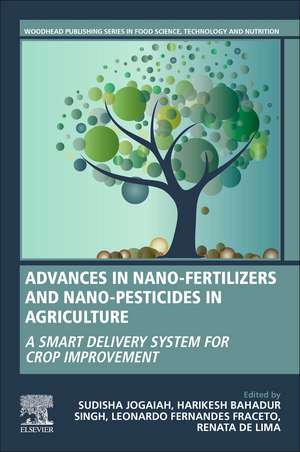 Advances in Nano-Fertilizers and Nano-Pesticides in Agriculture: A Smart Delivery System for Crop Improvement de Sudisha Jogaiah