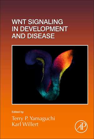 Wnt Signaling in Development and Disease de Terry P. Yamaguchi