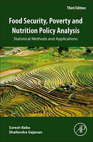 Food Security, Poverty and Nutrition Policy Analysis: Statistical Methods and Applications de Suresh Babu